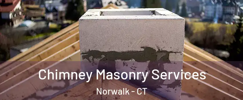  Chimney Masonry Services Norwalk - CT