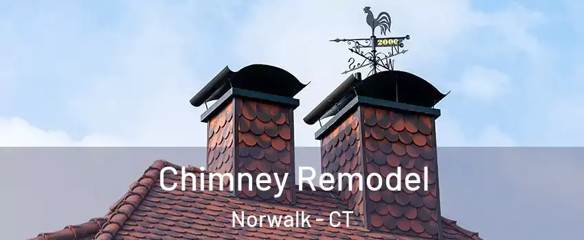  Chimney Remodel Norwalk - CT