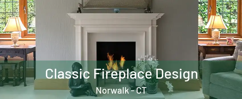  Classic Fireplace Design Norwalk - CT