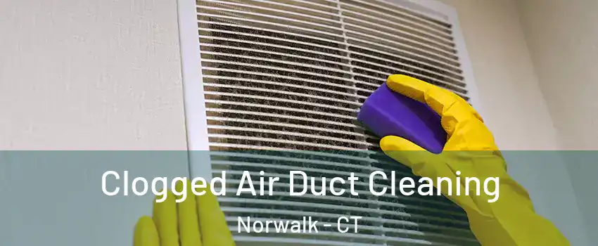 Clogged Air Duct Cleaning Norwalk - CT