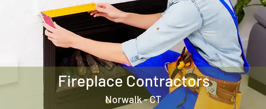  Fireplace Contractors Norwalk - CT