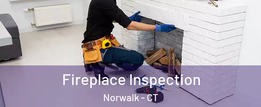  Fireplace Inspection Norwalk - CT