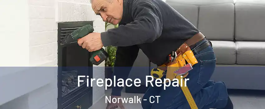  Fireplace Repair Norwalk - CT
