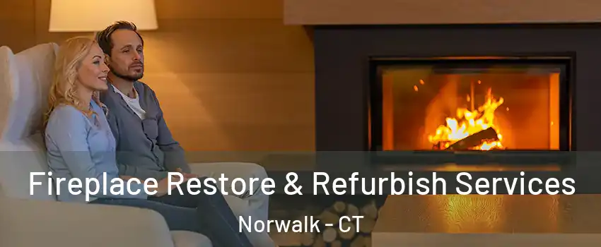  Fireplace Restore & Refurbish Services Norwalk - CT