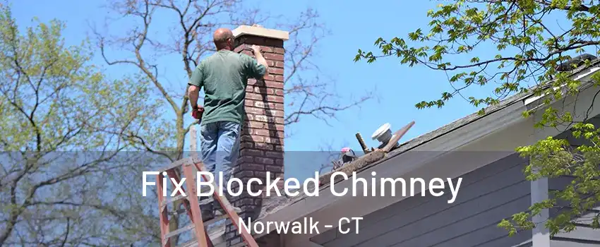  Fix Blocked Chimney Norwalk - CT