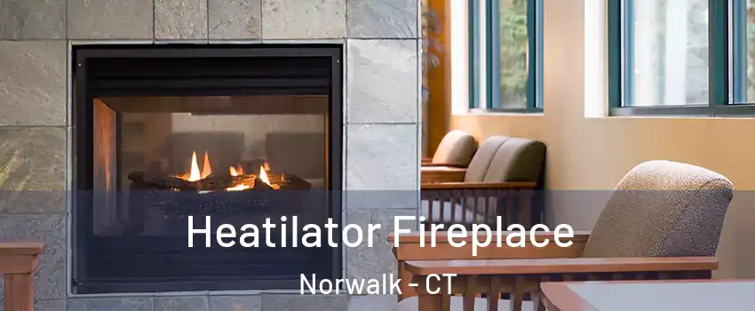  Heatilator Fireplace Norwalk - CT