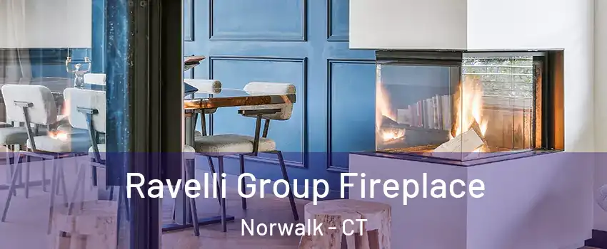  Ravelli Group Fireplace Norwalk - CT