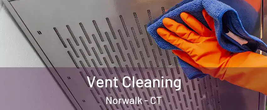  Vent Cleaning Norwalk - CT