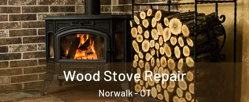  Wood Stove Repair Norwalk - CT